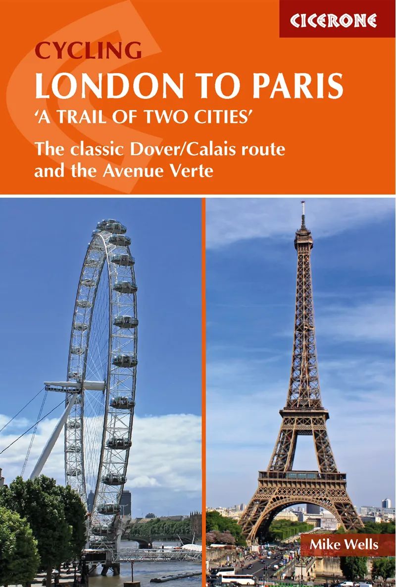 Cicerone - Cycling London To Paris - Mike Wells